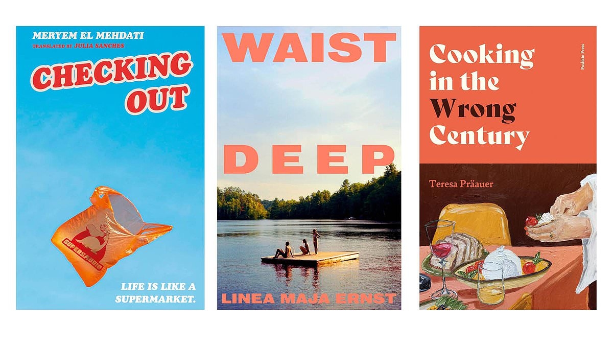 Los mejores libros que no se pierden en la traducción: Checking Out de Meryem El Mehdati, WAIST DEEP de Linea Maja Ernst, Cooking in the Wrong Century de Teresa Praauer