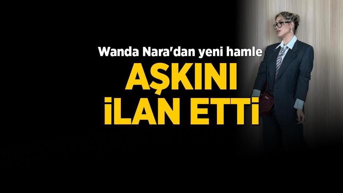 Wanda Nara'dan yeni hamle: Aşkını tekrar ilan etti