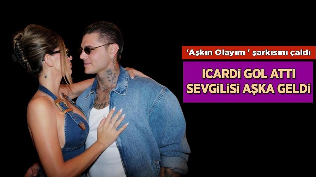 Icardi Karagümrük maçında gol attı, sevgilisi aşka geldi! 'Aşkın Olayım' şarkısıyla kapıyı açtı
