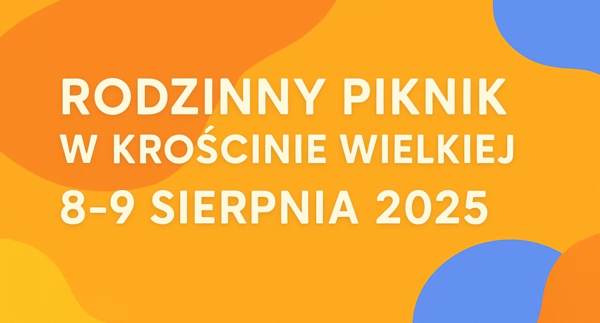 Rodzinny Piknik w Krościnie Wielkiej – 8-9 sierpnia 2025