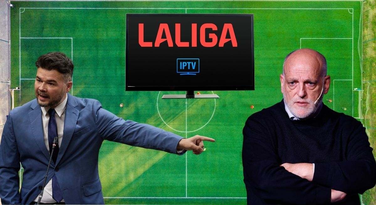 Rufián geht gegen Tebas vor: Schluss mit den massiven Sperren von Piraten-IPTVs zum Fußballschauen in LaLiga?