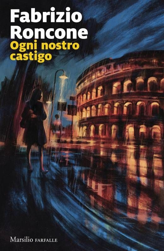 Fabrizio Roncone revient à la librairie avec "Ogni nostro castigo" (Notre Caste) : la présentation avec Fagnani et Cazzullo le 13 octobre.