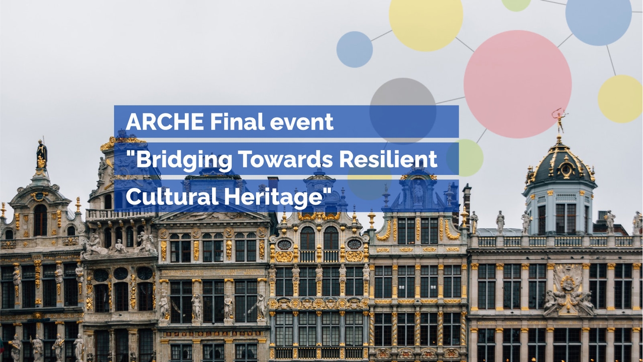L'evento finale del progetto ARCHE costruisce ponti per un patrimonio culturale resiliente