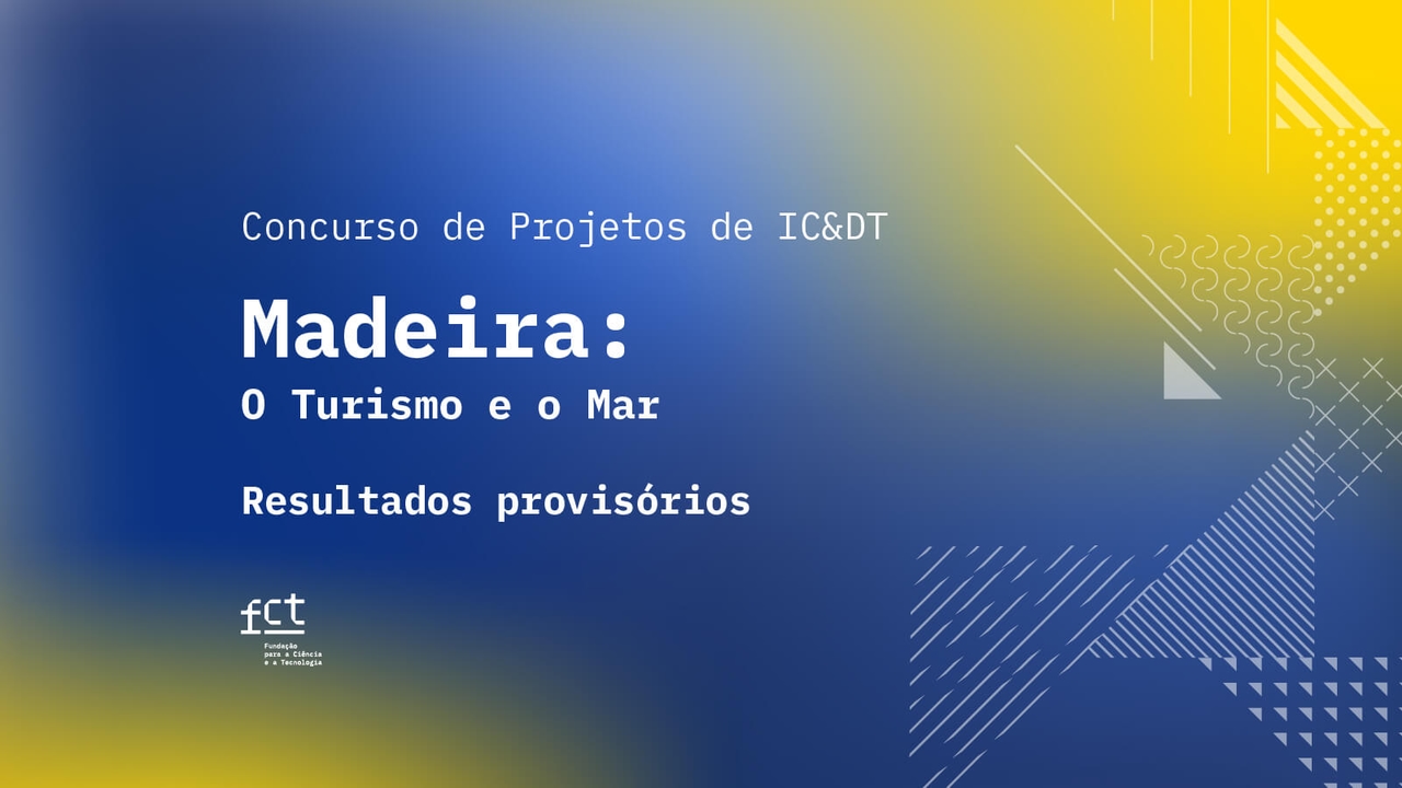 Resultados provisionales del Concurso de Proyectos IC&DT: Madeira – Turismo y Mar