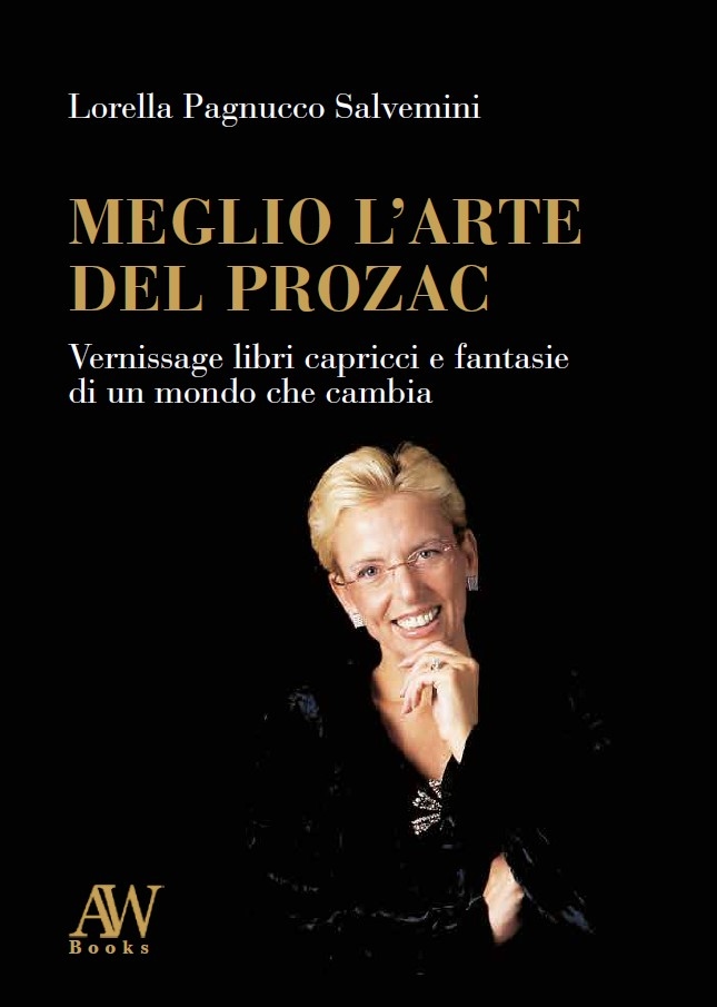 Libri, “Meglio l’Arte del Prozac”: presentazione a Roma con l’autrice Lorella Pagnucco Salvemini